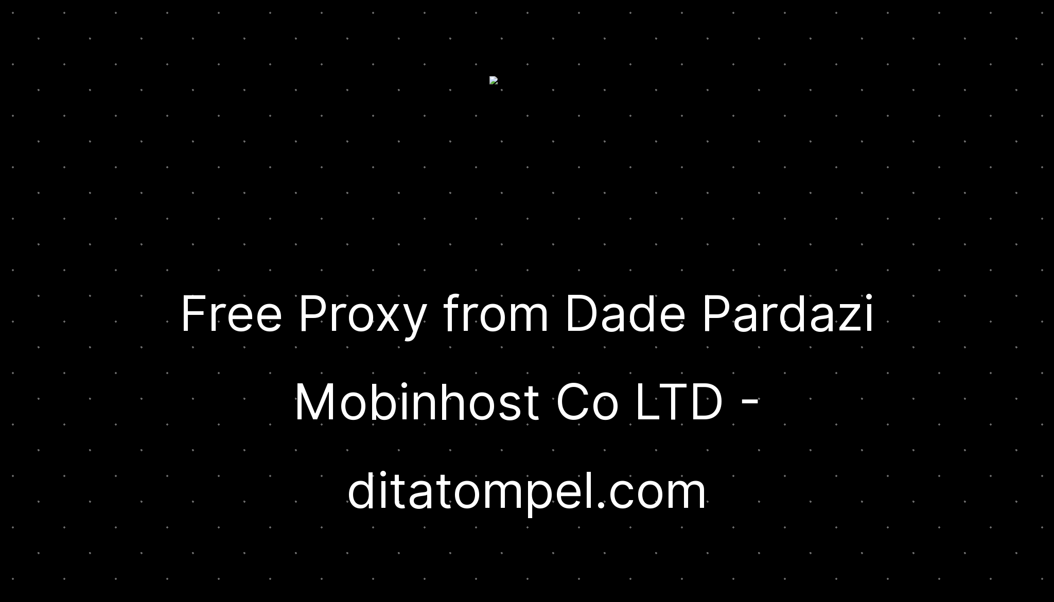 Free proxy from dade pardazi mobinhost co ltd ditatompel
